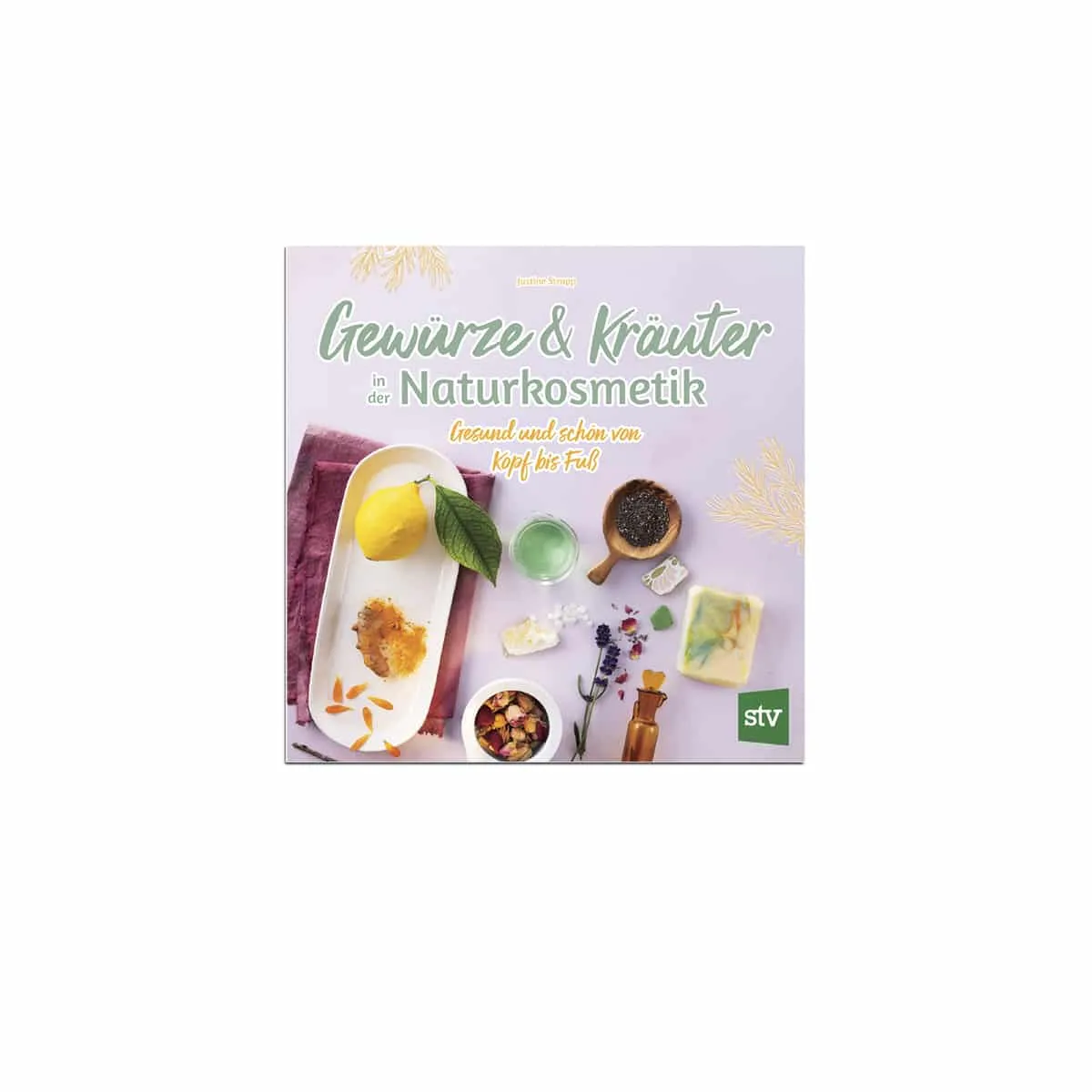 Gewürze und Kräuter in der Naturkosmetik